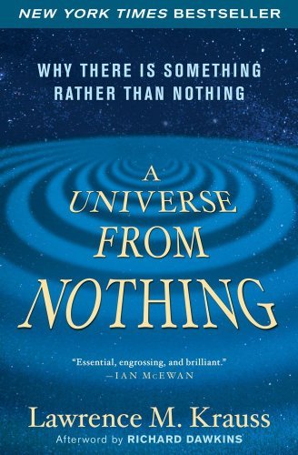 Lawrence M. Krauss/A Universe from Nothing@ Why There Is Something Rather Than Nothing